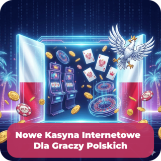 Nowe kasyna internetowe polska Nowe kasyna internetowe polska